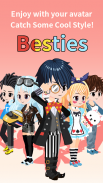 Besties - Make friend & Avatar ဖန်သားပြင်ဓာတ်ပုံ 1