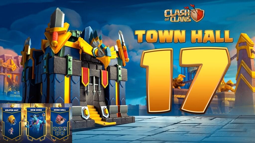 ข่าวด่วน: Clash of Clans เปิดตัว Town Hall 17 พร้อมการอัปเดตที่เปลี่ยนแปลงเกม