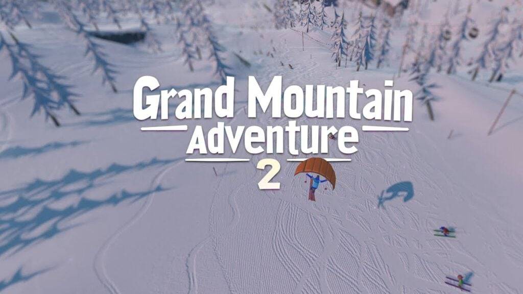 Grand Mountain Adventure 2: Açık Dünya Kayak ve Snowboard Oyunu Lansmanları