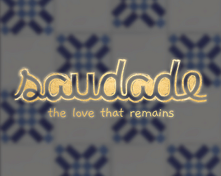 SAUDADE: The Love That Remains