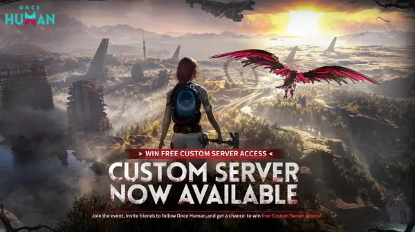Once Human Custom Servers Now Live with Global Version 2.0 Showcase Coming Soon
