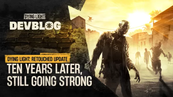 Dying Light Retouched Update verbessert Grafik und Sound