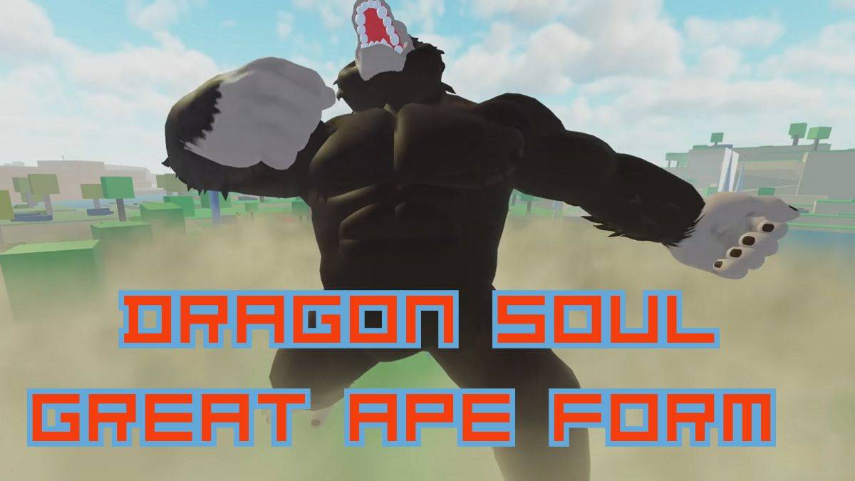 Erschöpfen der großen Affenform in Dragon Soul: Ein Leitfaden