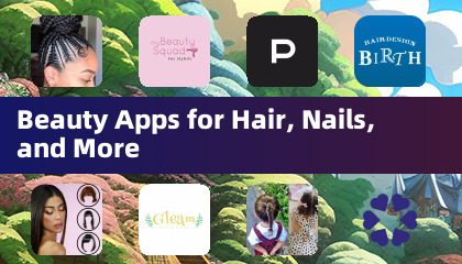 Beauty Apps for Hair, Nails, and More