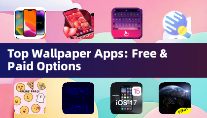 Top Wallpaper Apps: Free & Paid Options