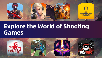 Explore the World of Shooting Games