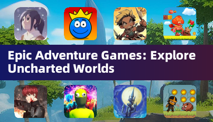 Epic Adventure Games: Explore Uncharted Worlds