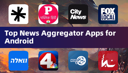 Meilleures applications agrégatrices d'actualités pour Android