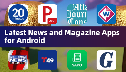 Latest News and Magazine Apps for Android