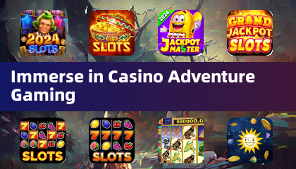 沉浸于Casino Adventure Gaming