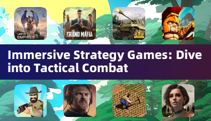 Immersive Strategy Games: Dive into Tactical Combat