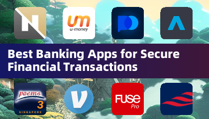 Best Banking Apps for Secure Financial Transactions