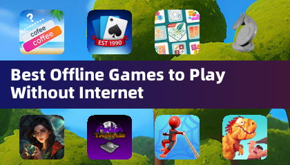 Meilleurs jeux hors ligne à jouer sans Internet