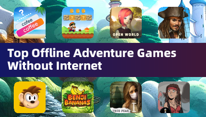 Top Offline Adventure Games Without Internet