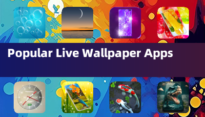 Popular Live Wallpaper Apps