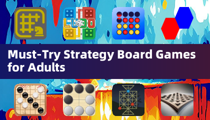 Must-Try Strategy Board Games for Adults