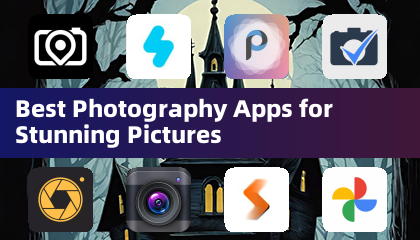 Best Photography Apps for Stunning Pictures