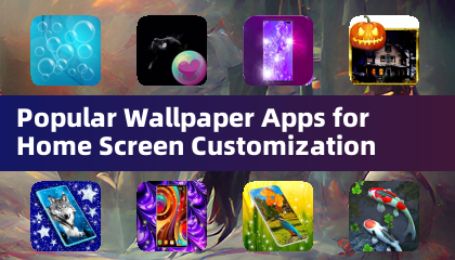 Popular Wallpaper Apps for Home Screen Customization