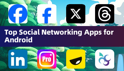 Top Social Networking Apps for Android