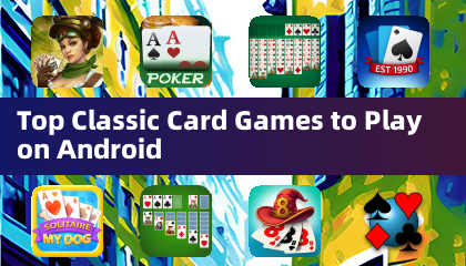 Top Classic Card Games to Play on Android