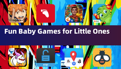 Fun Baby Games for Little Ones